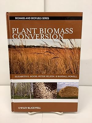 Plant Biomass Conversion; Biomass and Biofuels Series