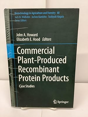 Commercial Plant-Produced Recombinant Protein Products, Case Studies; Biotechnology in Agricultur...