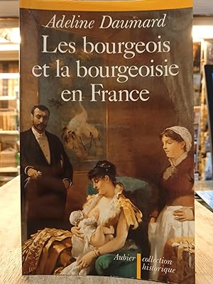 Les bourgeois et la bourgeoisie en France depuis 1815
