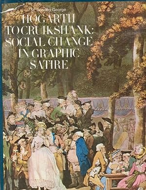 Hogarth to Cruikshank: Social Change in Graphic Satire