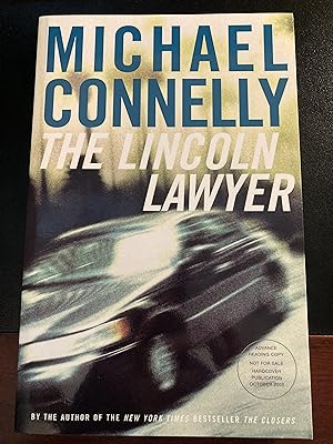 The Lincoln Lawyer: A Novel ("Lincoln Lawyer" Series #1), (Mickey Haller), Advance Reading Copy, ...