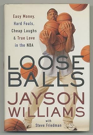 Loose Balls: Easy Money, Hard Fouls, Cheap Laughs, and True Love in the NBA