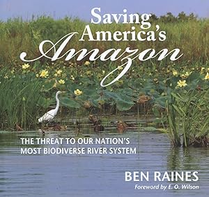 Saving America's Amazon: The Threat to Our Nation's Most Biodiverse River System