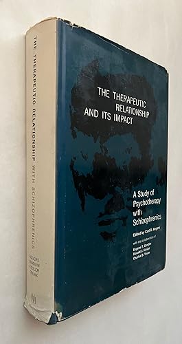 The Therapeutic Relationship and Its Impact: A Study of Psychotherapy With Schizophrenics; edited...