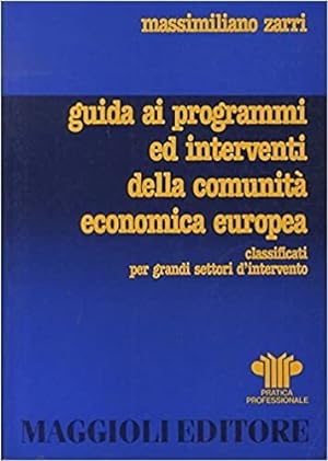 Guida ai programmi ed interventi della comunita' economica europea