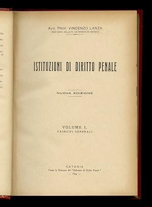 Istituzioni di diritto penale. Nuova edizione. Volume I: principi generali. Parte prima [- volume...