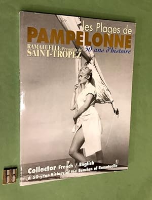 Les Plages de Pampelonne Ramatuelle Presqu'île de Saint-Tropez. 50 ans d'histoire.