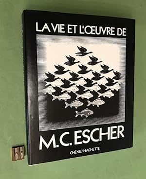 La vie et l'?uvre de M.C. Escher.