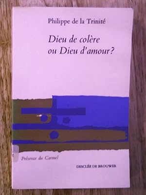 Dieu de colère ou Dieu d'amour ?