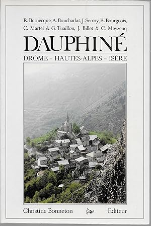 Dauphiné. Drôme - Hautes-Alpes - Isère