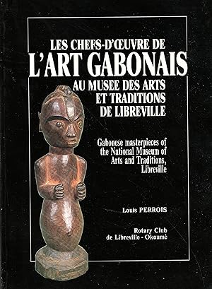 Les chefs-d'oeuvre de l'Art Gabonais au Musée des Arts et Traditions de Libreville