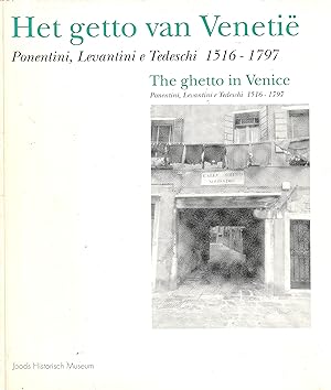 Het getto van Venetie. The ghetto in Venice Ponentini, Levantini e Tedeshi 1516-1797