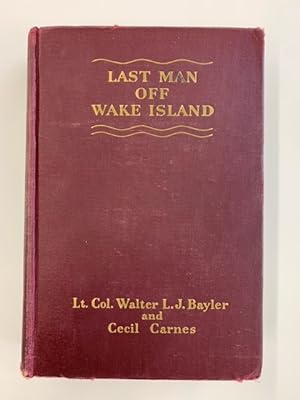 Last Man Off Wake Island - A First Person Narrative