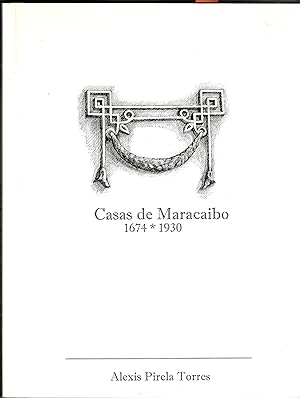 Casas de Maracaibo 1674-1930