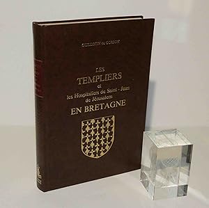 Les templiers et les Hospitaliers de Saint-Jean de Jérusalem en Bretagne. Laffitte Reprints. Mars...