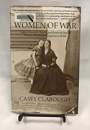 Women of War: Selected Memoirs, Poems, and Fiction by Virginia Women Who Lived Through the Civil War