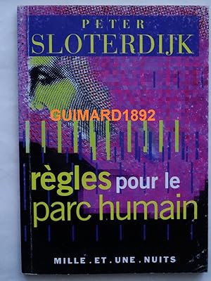 Règles pour le parc humain Une lettre en réponse à la Lettre sur l'humanisme de Heidegger