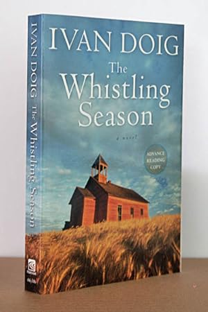 The Whistling Season *** ADVANCE READERS COPY***