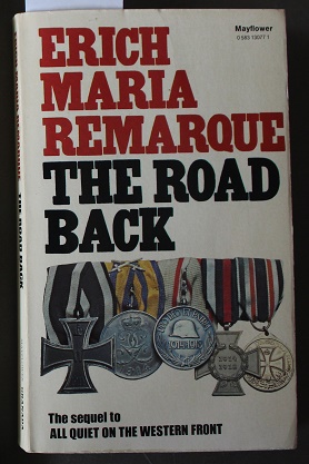 The Road Back - The Sequel to All Quiet On The Western Front - (WORLD WAR 1 NOVEL; Source for Mov...