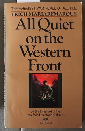 All Quiet On The Western Front - (WORLD WAR 1 NOVEL; Source for Movies ),