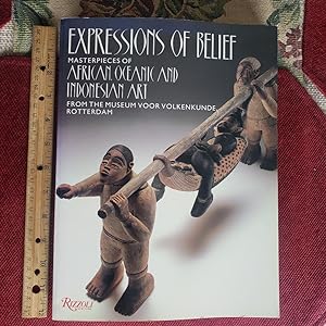 EXPRESSIONS OF BELIEF: Masterpieces Of African, Oceanic And Indonesian Art From The Museum Voor V...