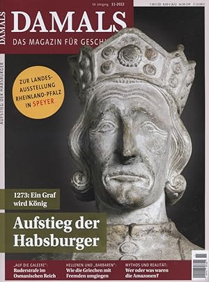 Damals : das Magazin für Geschichte. 54. Jahrgang / 11-2022. Titelthema: 1273 Ein Graf wird König...