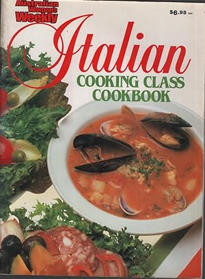 ITALIAN COOKING CLASS COOKBOOK The Australian Women's Weekly Italian Cooking Class Cookbook