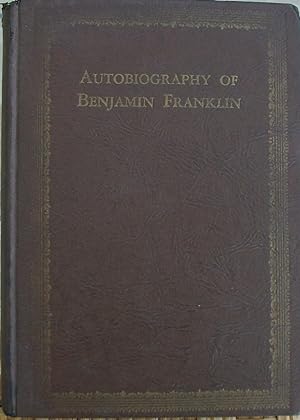AUTOBIOGRAPHY OF BENJAMIN FRANKLIN: University Classics
