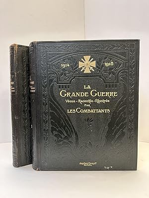 1914-1918 LA GRAND GUERRE VÉCUE - RACONTÉE - ILLUSTRÉE PAR LES COMBATTANTS [TWO VOLUMES]