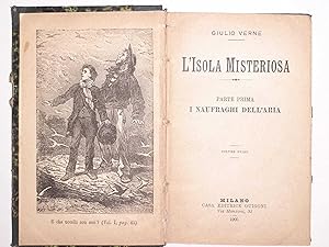 L' isola misteriosa. Parte prima. I naufraghi dell'aria. Volume primo, secondo.