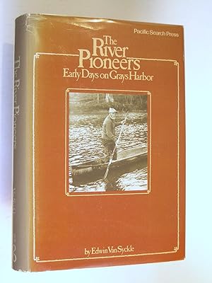 The River Pioneers: Early Days on Grays Harbor