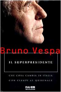 Il superpresidente. Che cosa cambia in Italia con Ciampi al Quirinale