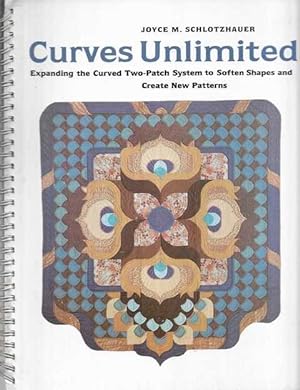 Curves Unlimited: Expanding the Curved Two-Patch System to Soften Shapes and Create New Patterns