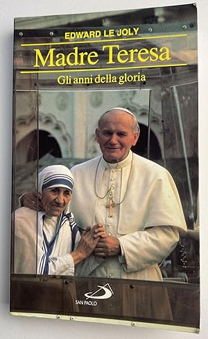 Madre Teresa. Gli anni della gloria