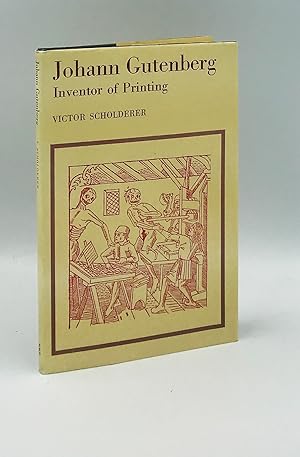 Johann Gutenberg: The Inventor of Printing
