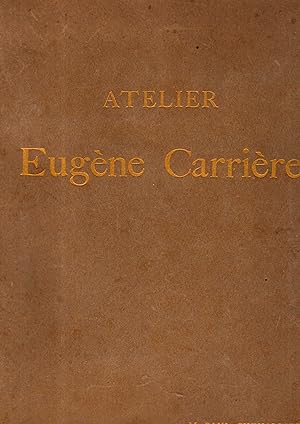Atelier Eugène CARRIERE. Catalogue de Quatre-vingt-dix-neuf oeuvres