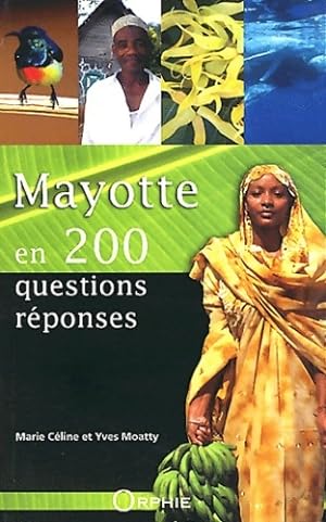 Mayotte en 200 questions-r ponses - Marie-C line Moatty