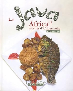 La java africa recettes d'Afrique noire - Souaibou Ko?ta