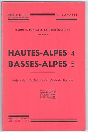 Catalogues des marques postales & oblitérations des Hautes-Alpes - 4 - 34 bureaux. . Basses-Alpes...