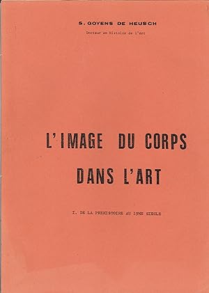 L'IMAGE DU CORPS DANS L'ART ( Volume 1: de la préhistoire au 19ème siècle/ Volume 2: Dans l'art m...