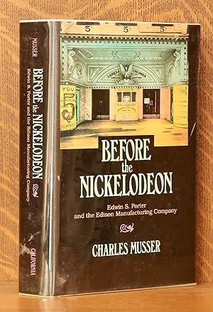 BEFORE THE NICKELODEON. EDWIN S. PORTER AND THE EDISON MANUFACTURING COMPANY