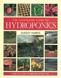The Illustrated Guide to Hydroponics.