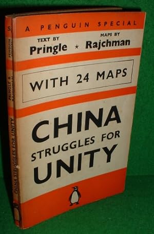 CHINA STRUGGLES FOR UNITY, With 24 Maps by Marthe Rajchman [ Penguin Special S7 ]
