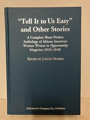Tell It to Us Easy and Other Stories: A Complete Short Fiction Anthology of African American Wome...