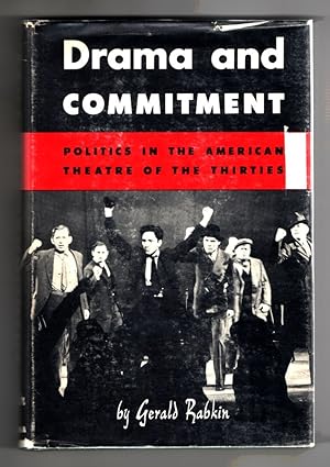 Drama and Commitment Politics in the American Theatre of the Thirties