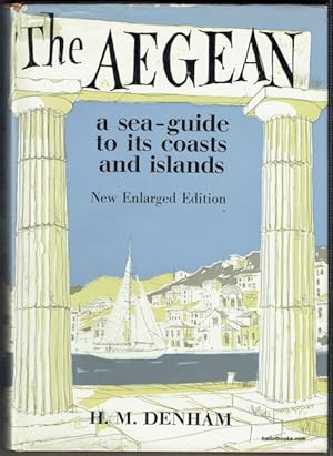 The Aegean: A Sea-Guide To Its Coasts And Islands