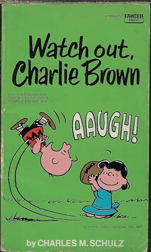 WATCH OUT, CHARLIE BROWN; Selected Cartoons from You're Out of Sight, Charlie Brown, Vol. 2