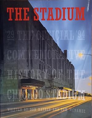 The Stadium 1929 - 1994: The Official Commemorative History of the Chicago Stadium