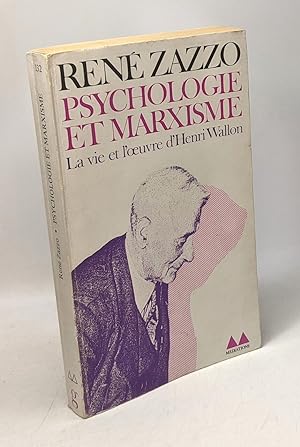 Psychologie et marxisme - la vie et l'oeuvre d'Henri Wallon