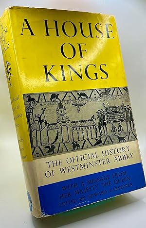 A House of Kings; The Official History of Westminster Abbey